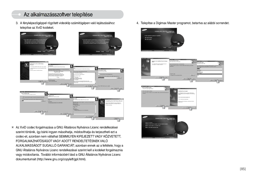 Samsung EC-L74WZBBA/E3, EC-L74WZSBA/DE, EC-L74WZBBA/DE, EC-L74WZBBA/FR, EC-L74WZBBA/DK manual Az alkalmazásszoftver telepítése 