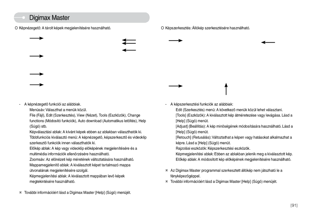 Samsung EC-L74WZBBA/DE, EC-L74WZSBA/DE, EC-L74WZBBA/E3, EC-L74WZBBA/FR manual Szerkesztõ funkciók innen választhatók ki 