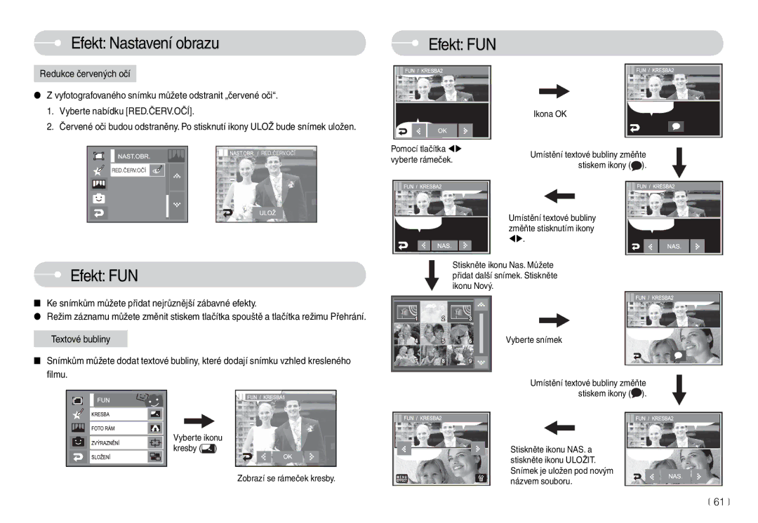 Samsung EC-L74WZSBA/DE, EC-L74WZBBC/DE manual Efekt FUN,  Ke snímkům můžete přidat nejrůznější zábavné efekty 