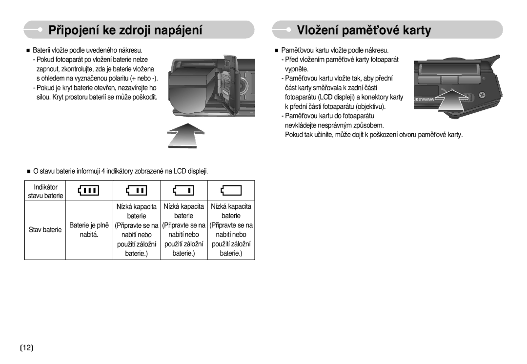 Samsung EC-L77ZZBBA/DE manual Pﬁipojení ke zdroji napájení VloÏení pamûÈové karty 