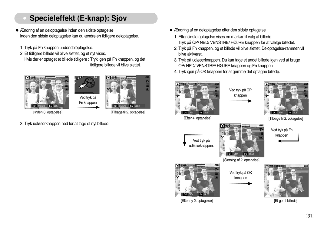 Samsung EC-L77ZZBBA/E1, EC-L77ZZBBA/DE manual Tryk udløserknappen ned for at tage et nyt billede 