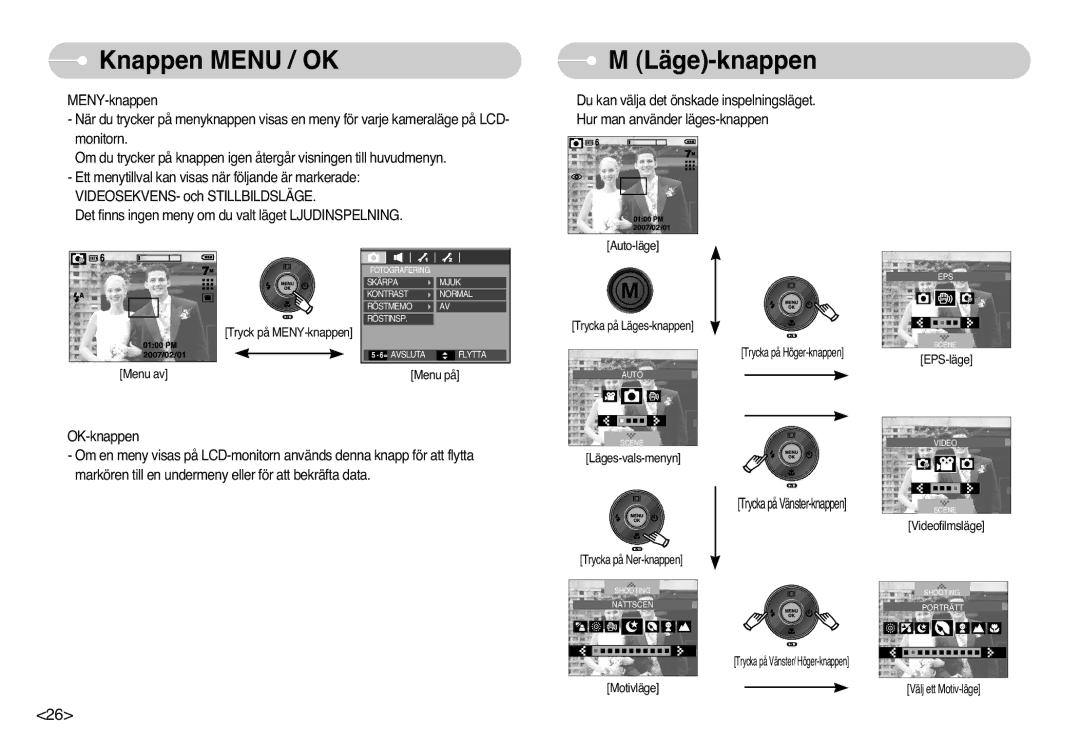 Samsung EC-L77ZZBBA/DE manual Knappen Menu / OK Läge-knappen, Markören till en undermeny eller för att bekräfta data 