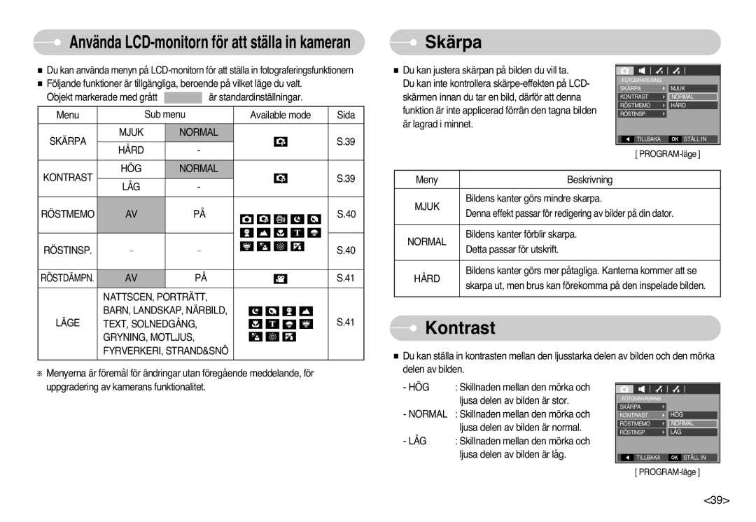 Samsung EC-L77ZZBBA/E1, EC-L77ZZBBA/DE manual Mjuk Normal Skärpa Hård HÖG, Kontrast LÅG Röstmemo Röstinsp 