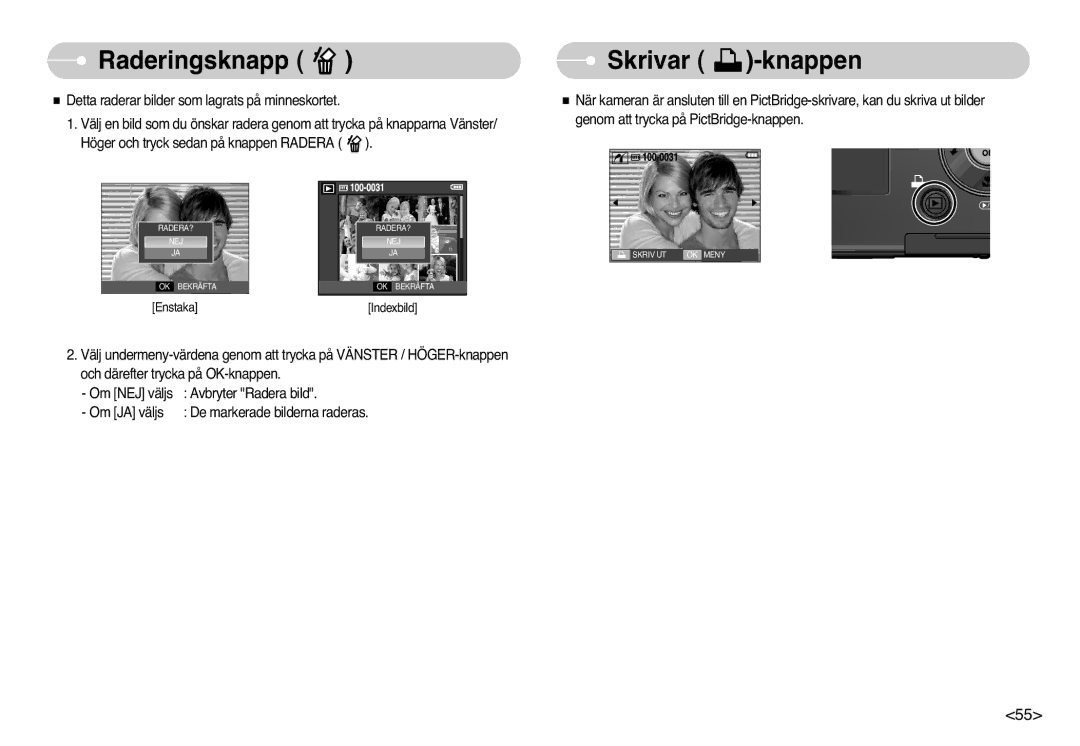 Samsung EC-L77ZZBBA/E1, EC-L77ZZBBA/DE manual Raderingsknapp Skrivar -knappen 