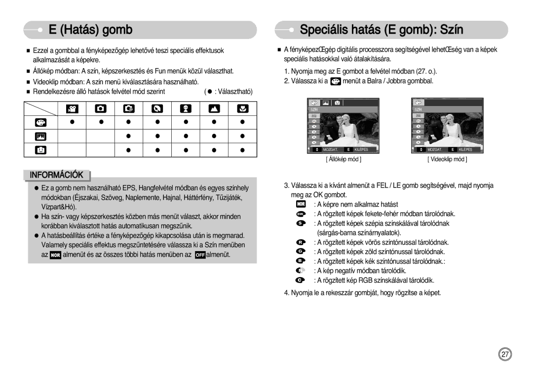 Samsung EC-L77ZZBBA/E1, EC-L77ZZBBE/E1, EC-L77ZZBBA/DE manual Hatás gomb Speciális hatás E gomb Szín 