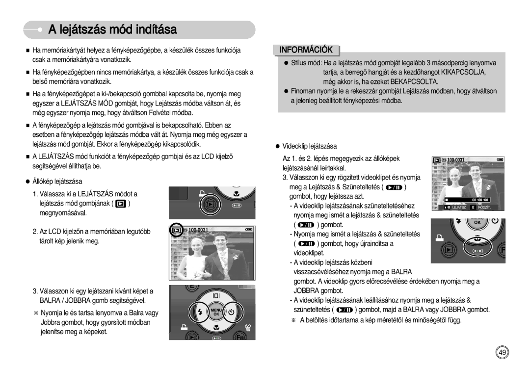 Samsung EC-L77ZZBBA/DE, EC-L77ZZBBE/E1, EC-L77ZZBBA/E1 manual Lejátszás mód indítása 