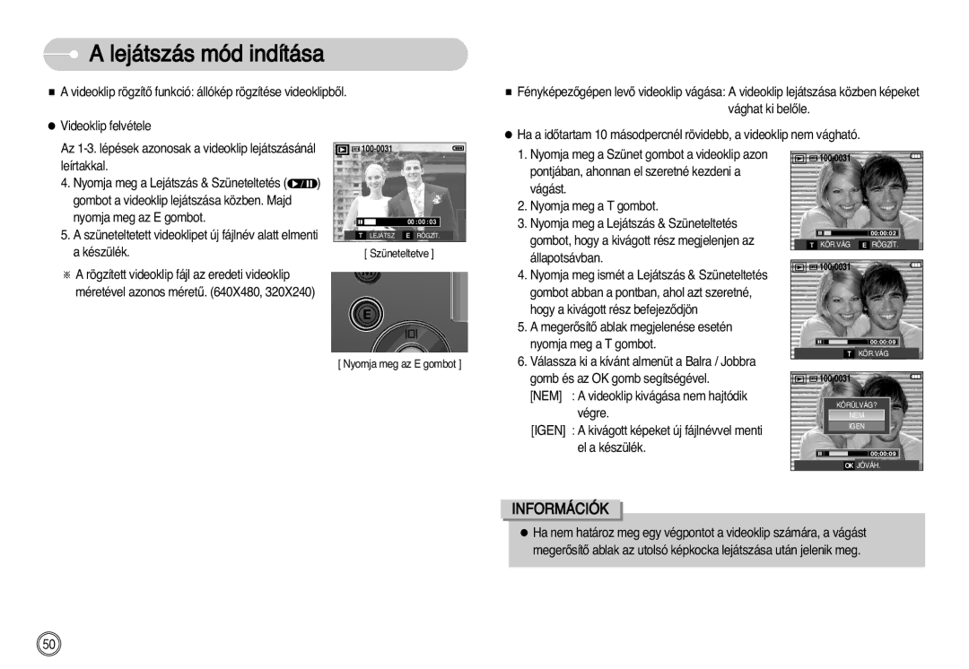 Samsung EC-L77ZZBBE/E1, EC-L77ZZBBA/E1, EC-L77ZZBBA/DE manual Szüneteltetett videoklipet új fájlnév alatt elmenti 