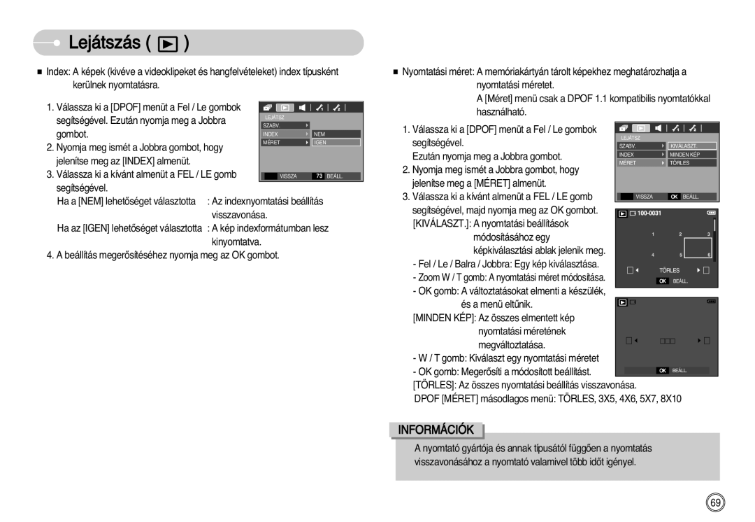 Samsung EC-L77ZZBBA/E1, EC-L77ZZBBE/E1, EC-L77ZZBBA/DE manual Nyomja meg ismét a Jobbra gombot, hogy 