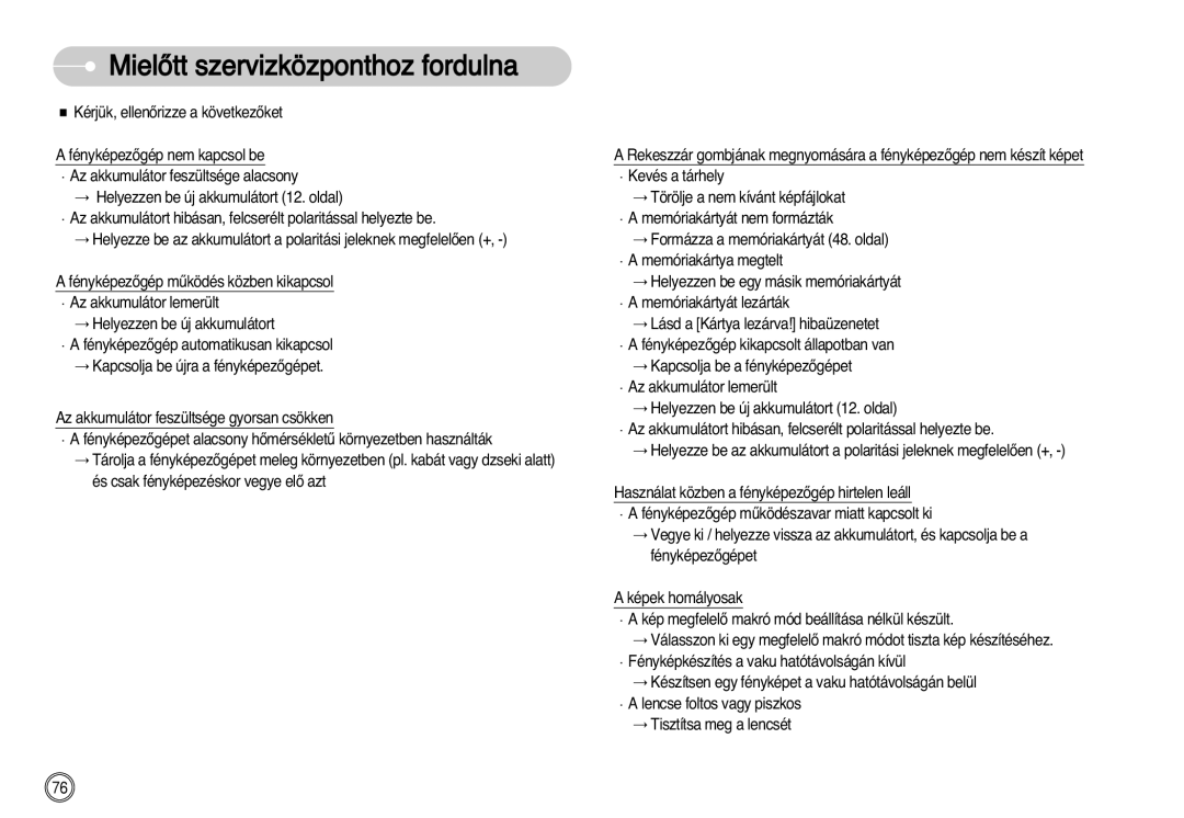 Samsung EC-L77ZZBBA/DE, EC-L77ZZBBE/E1, EC-L77ZZBBA/E1 manual MielŒtt szervizközponthoz fordulna 