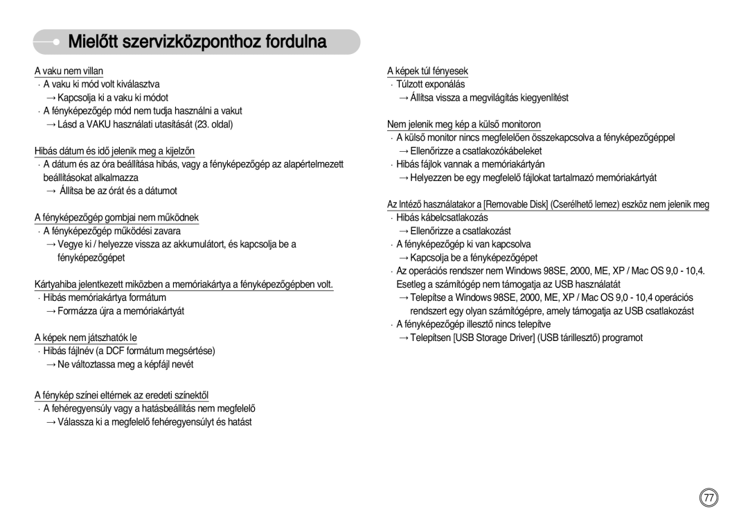 Samsung EC-L77ZZBBE/E1, EC-L77ZZBBA/E1, EC-L77ZZBBA/DE manual MielŒtt szervizközponthoz fordulna 