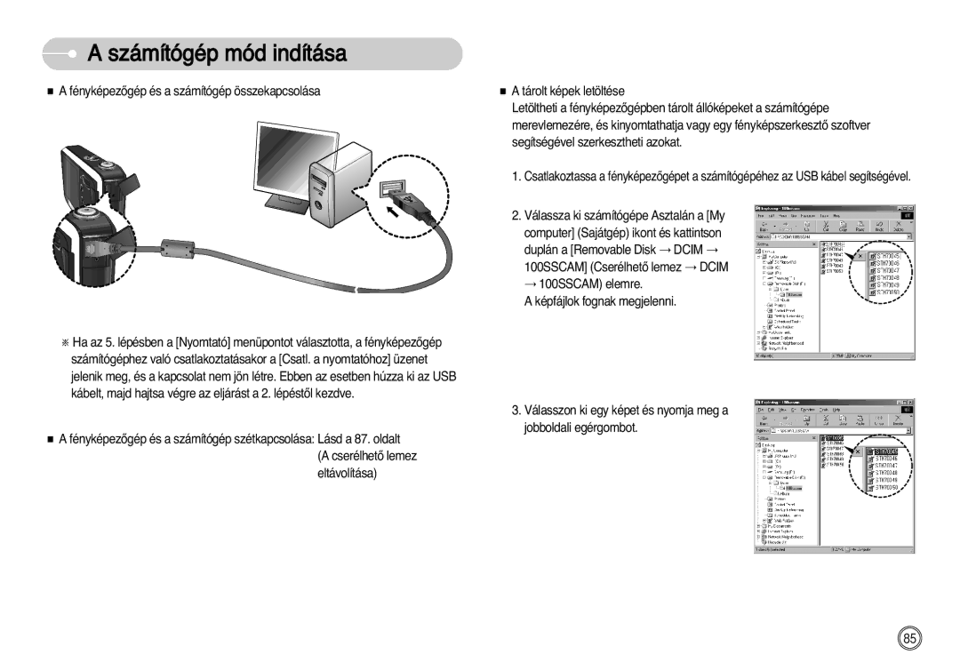 Samsung EC-L77ZZBBA/DE, EC-L77ZZBBE/E1, EC-L77ZZBBA/E1 manual Számítógép mód indítása 