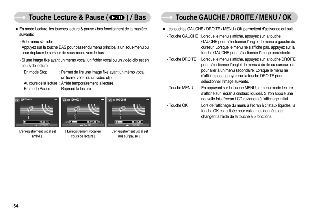 Samsung EC-L77ZZBBA/DE, EC-L77ZZBBE/E1, EC-L77ZZBBA/FR, EC-L77ZZBBA/E1 manual Touche Lecture & Pause / Bas 