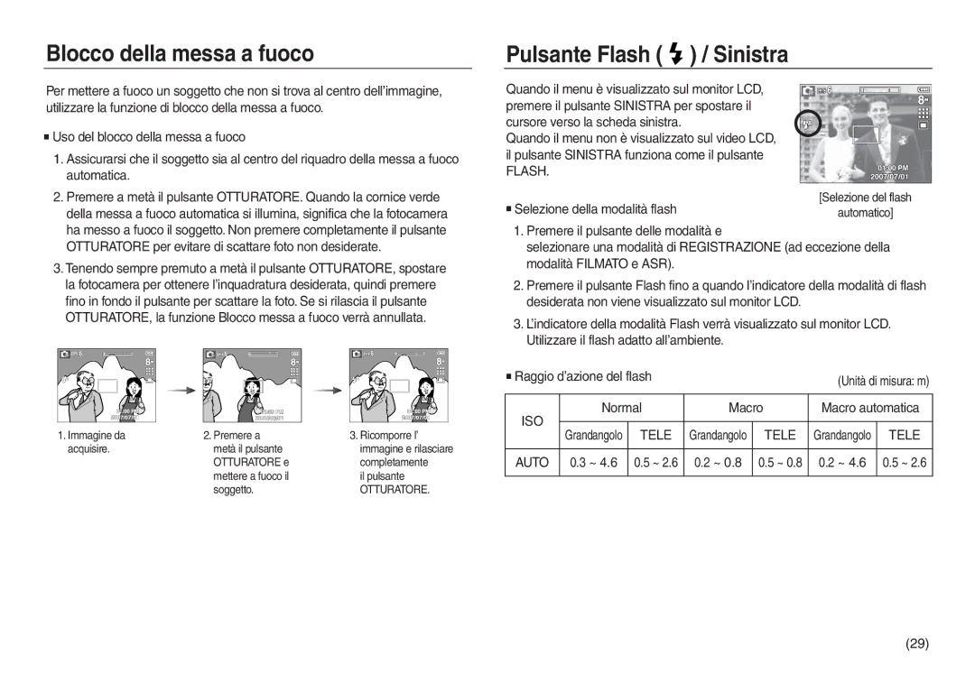 Samsung EC-L730ZRBA/IT, EC-L830ZBBA/E1, EC-L830ZRBA/E1 Blocco della messa a fuoco Pulsante Flash / Sinistra, Tele, Auto 