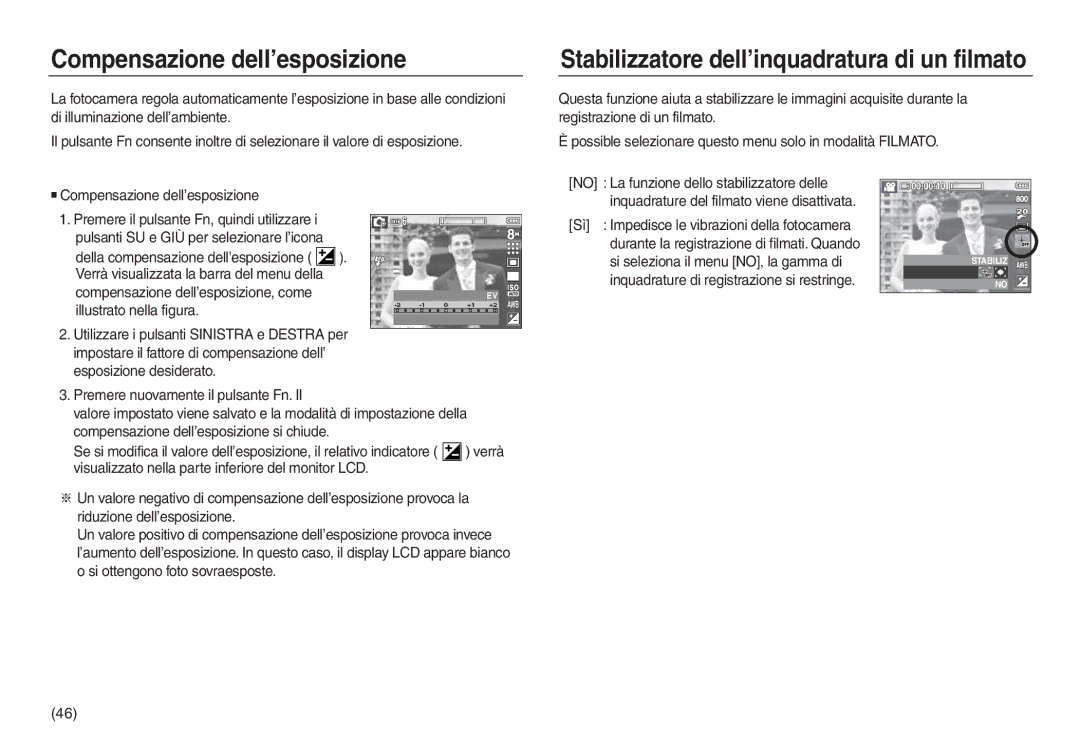 Samsung EC-L730ZBBA/IT, EC-L830ZBBA/E1 manual Compensazione dell’esposizione, Stabilizzatore dell’inquadratura di un filmato 