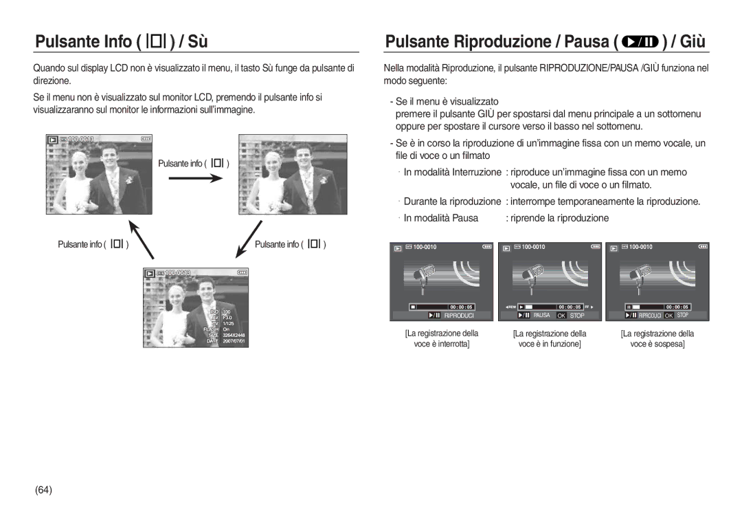 Samsung EC-L830ZRBA/E1, EC-L830ZBBA/E1, EC-L730ZSDA/E3 manual Pulsante Info / Sù, Pulsante Riproduzione / Pausa / Giù 