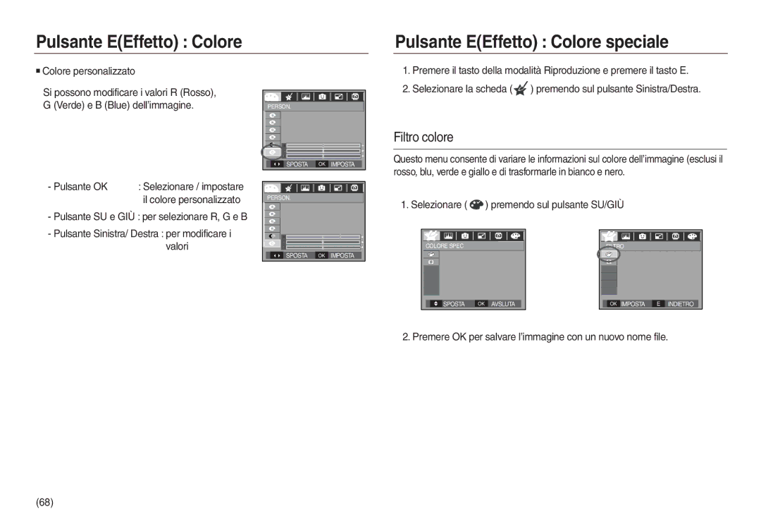 Samsung EC-L830ZSDA/E3 Pulsante EEffetto Colore Pulsante EEffetto Colore speciale, Filtro colore, Colore personalizzato 