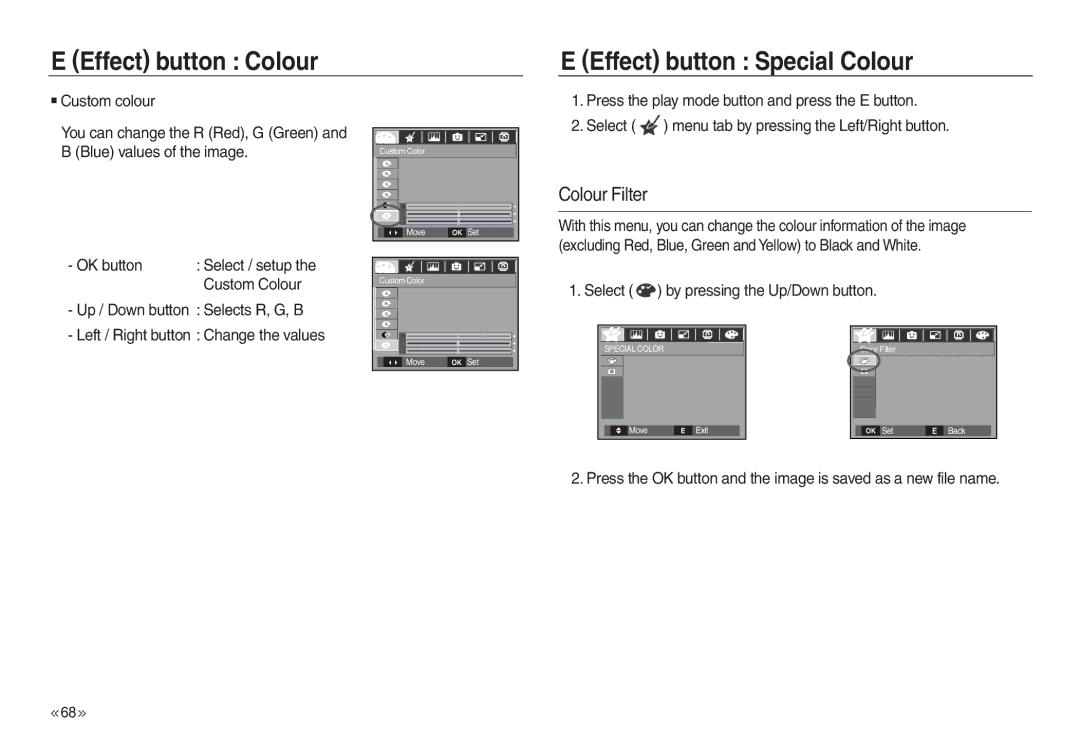 Samsung EC-L830ZRDC/AS, EC-L830ZR01KFR Effect button Colour Effect button Special Colour, Colour Filter, Custom colour 