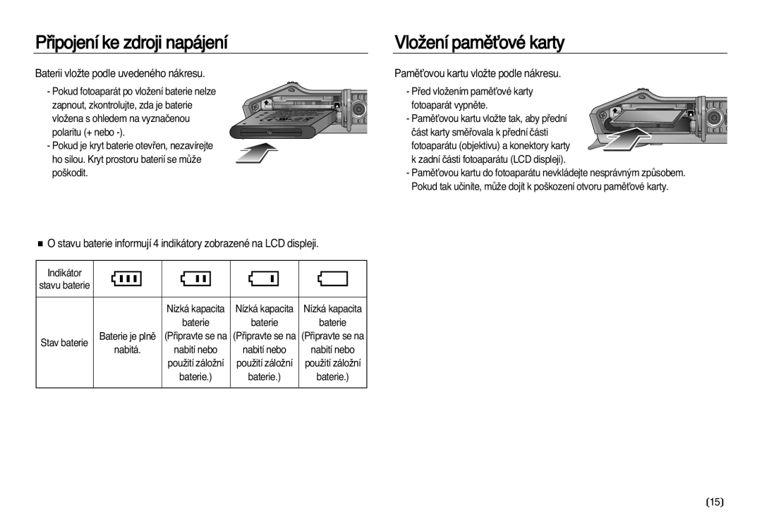 Samsung EC-L83ZZSDA/E3, EC-L83ZZBDA/E3 manual VloÏení pamûÈové karty, Baterii vloÏte podle uvedeného nákresu 