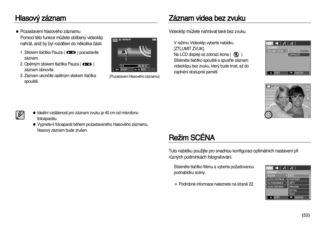 Samsung EC-L83ZZSDA/E3, EC-L83ZZBDA/E3 manual Záznam videa bez zvuku, ReÏim Scéna, Záznam ukonãíte opûtn˘m stiskem tlaãítka 