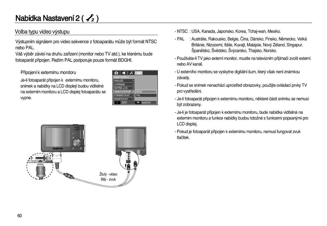 Samsung EC-L83ZZBDA/E3, EC-L83ZZSDA/E3 manual Volba typu video v˘stupu, Pﬁipojení k externímu monitoru 