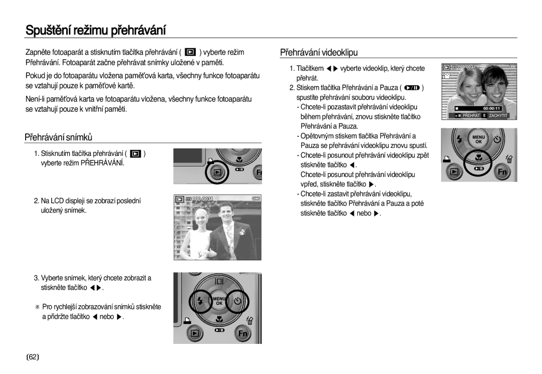 Samsung EC-L83ZZBDA/E3, EC-L83ZZSDA/E3 manual Spu‰tûní reÏimu pﬁehrávání, Pﬁehrávání snímkÛ, Pﬁehrávání videoklipu 