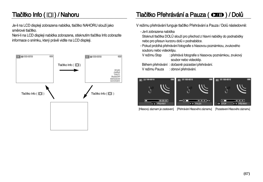 Samsung EC-L83ZZSDA/E3, EC-L83ZZBDA/E3 manual Tlaãítko Info / Nahoru, Tlaãítko Pﬁehrávání a Pauza / DolÛ 