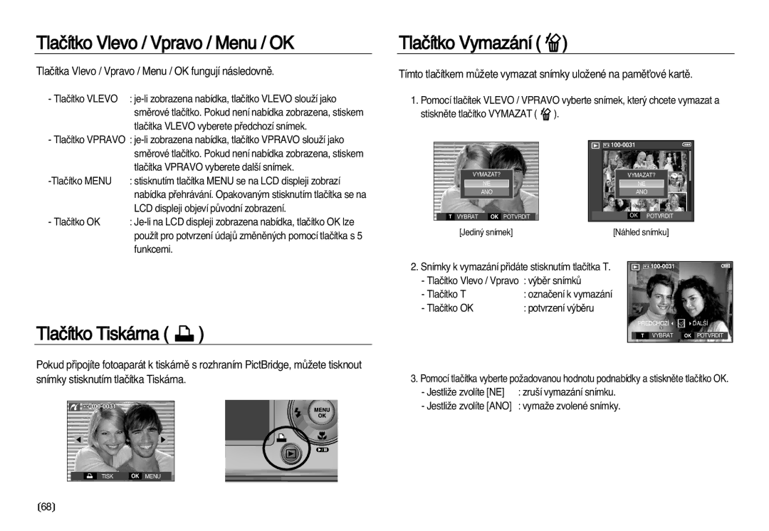 Samsung EC-L83ZZBDA/E3, EC-L83ZZSDA/E3 manual Tlaãítko Vlevo / Vpravo / Menu / OK, Tlaãítko Vymazání, Tlaãítko Tiskárna 