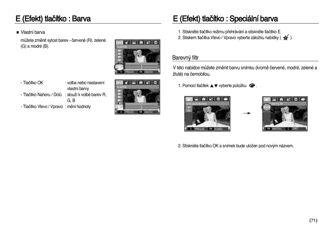 Samsung EC-L83ZZSDA/E3, EC-L83ZZBDA/E3 Efekt tlaãítko Barva Efekt tlaãítko Speciální barva, Barevn˘ filtr, Vlastní barva 