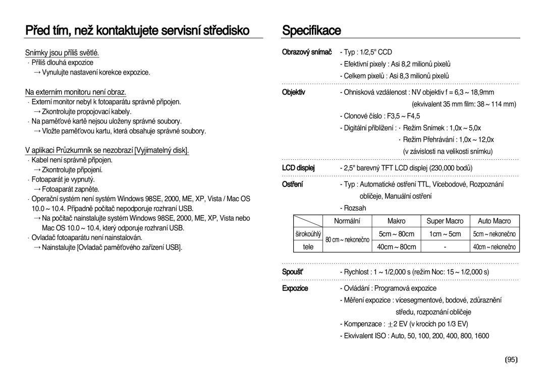 Samsung EC-L83ZZSDA/E3 manual Pﬁed tím, neÏ kontaktujete servisní stﬁedisko Specifikace, Snímky jsou pﬁíli‰ svûtlé 