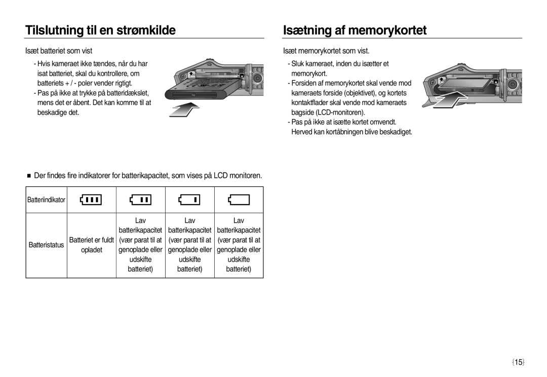 Samsung EC-L83ZZBDA/E2, EC-L83ZZSDA/E3 manual Isætning af memorykortet, Isæt batteriet som vist, Isæt memorykortet som vist 