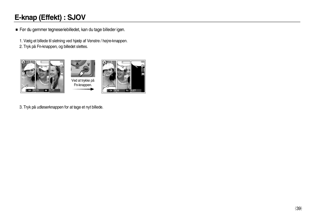 Samsung EC-L83ZZSDA/E3, EC-L83ZZSBA/E2, EC-L83ZZRDA/E2 manual Før du gemmer tegneseriebilledet, kan du tage billeder igen 