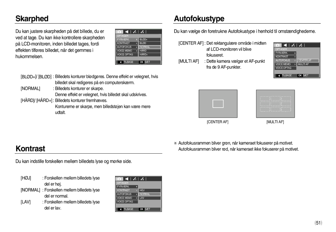 Samsung EC-L83ZZRDA/E2, EC-L83ZZSDA/E3 manual Skarphed Autofokustype, Kontrast, Forskellen mellem billedets lyse, Del er lav 