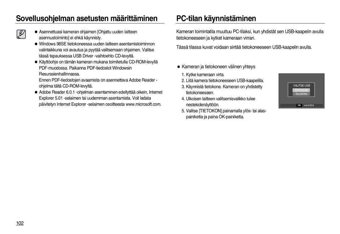 Samsung EC-L83ZZSDA/E2, EC-L83ZZSDA/E3, EC-L83ZZSBA/E2 PC-tilan käynnistäminen, Kameran ja tietokoneen välinen yhteys, 102 