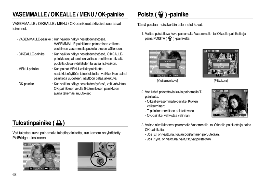 Samsung EC-L83ZZRBC/E2, EC-L83ZZSDA/E3 Poista -painike, Tulostinpainike, Tämä poistaa muistikorttiin tallennetut kuvat 