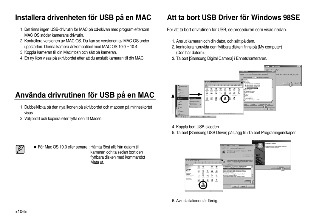 Samsung EC-L83ZZBBA/E2, EC-L83ZZSDA/E3 Installera drivenheten för USB på en MAC, Att ta bort USB Driver för Windows 98SE 