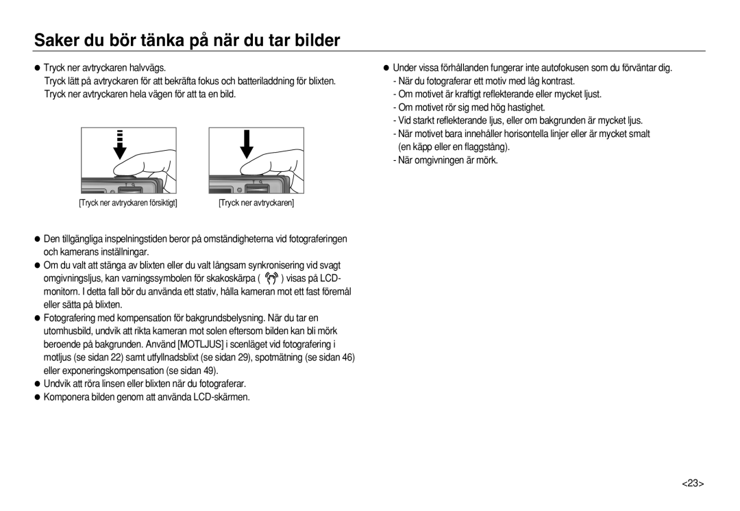 Samsung EC-L83ZZRBA/E2, EC-L83ZZSDA/E3 manual Saker du bör tänka på när du tar bilder, Tryck ner avtryckaren halvvägs 