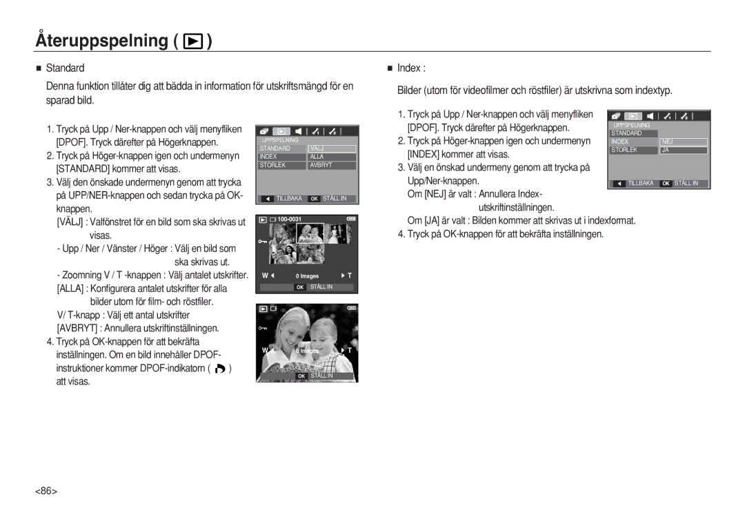 Samsung EC-L83ZZBBA/E2, EC-L83ZZSDA/E3, EC-L83ZZSBA/E2, EC-L83ZZRDA/E2 manual Instruktioner kommer DPOF-indikatorn att visas 