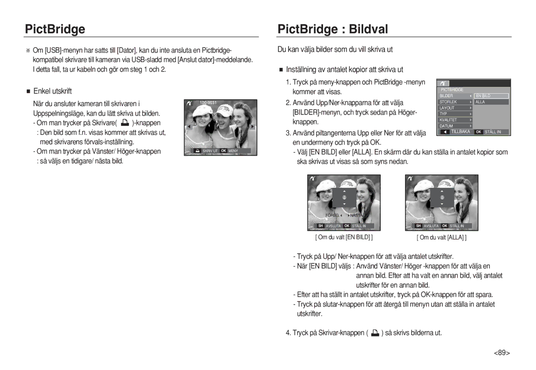 Samsung EC-L83ZZSDA/E3, EC-L83ZZSBA/E2 manual PictBridge Bildval, Du kan välja bilder som du vill skriva ut, Enkel utskrift 