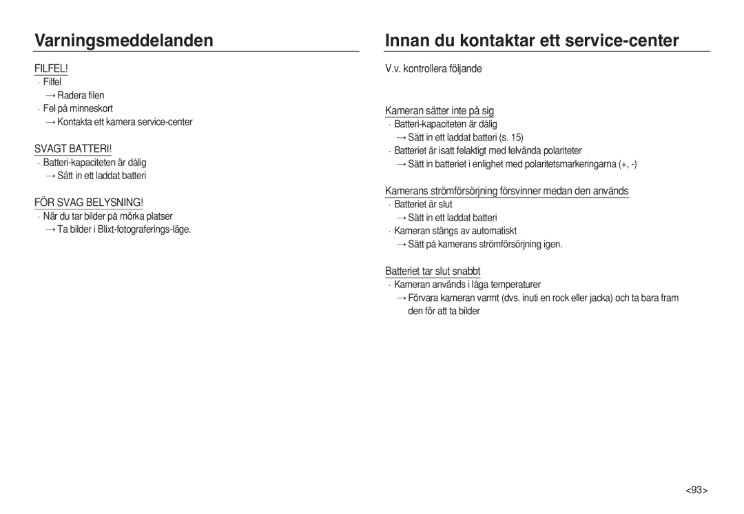 Samsung EC-L83ZZRBA/E2 manual Innan du kontaktar ett service-center, Kontrollera följande Kameran sätter inte på sig 