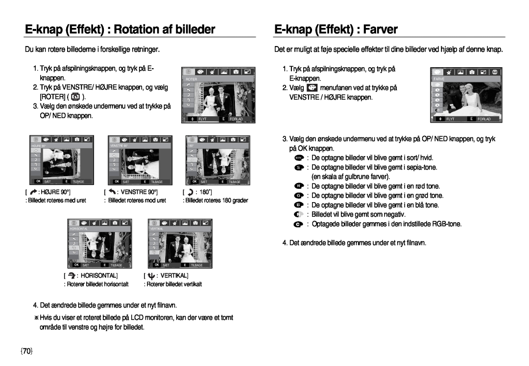 Samsung EC-L83ZZSBA/E2 manual E-knap Effekt Rotation af billeder, Du kan rotere billederne i forskellige retninger 