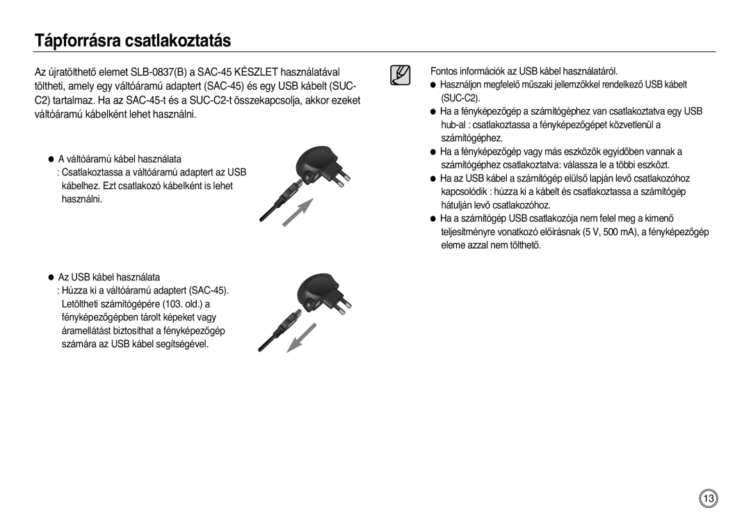 Samsung EC-L83ZZSDA/E3, EC-L83ZZSBA/E2, EC-L83ZZSBB/E1, EC-L83ZZRBA/E1, EC-L83ZZBDA/E3 manual Tápforrásra csatlakoztatás 