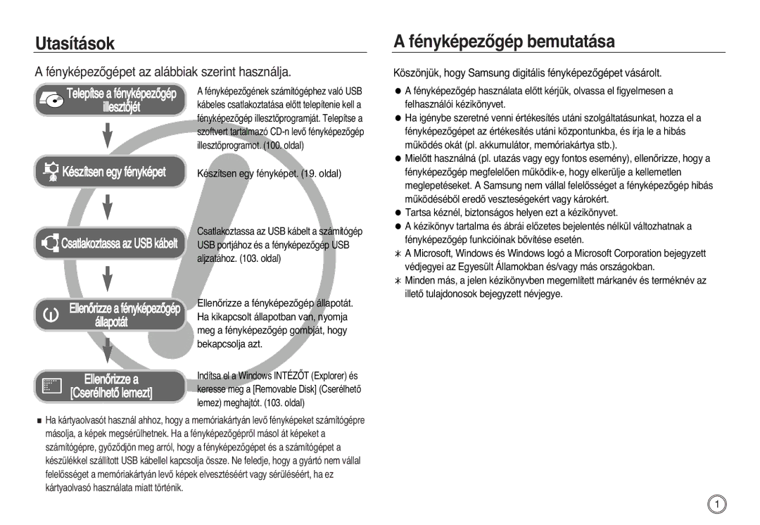 Samsung EC-L83ZZSBB/E1, EC-L83ZZSDA/E3 Utasítások, FényképezŒgép bemutatása, FényképezŒgépet az alábbiak szerint használja 