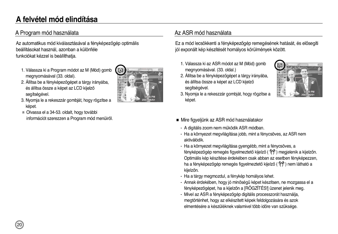 Samsung EC-L83ZZSDA/E3 manual Program mód használata, Az ASR mód használata, Mire figyeljünk az ASR mód használatakor 