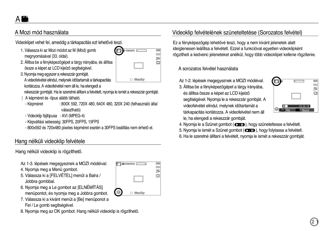 Samsung EC-L83ZZSBA/E2 manual Mozi mód használata, Hang nélküli videoklip felvétele, Hang nélküli videoklip is rögzíthetŒ 