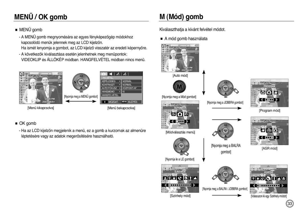 Samsung EC-L83ZZBBA/E2 Menü / OK gomb Mód gomb, Menü gomb, Kiválaszthatja a kívánt felvétel módot Mód gomb használata 