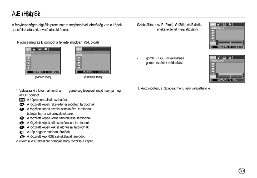 Samsung EC-L83ZZSBA/E2, EC-L83ZZSDA/E3 manual Az E Hatás gomb Szín, Gomb R, G, B kiválasztása Gomb Az érték módosítása 