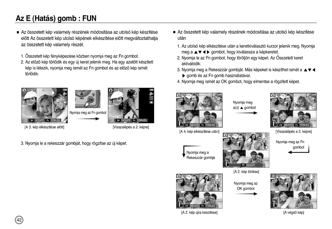 Samsung EC-L83ZZSBA/E2, EC-L83ZZSDA/E3, EC-L83ZZSBB/E1 manual Nyomja le a rekeszzár gombját, hogy rögzítse az új képet 