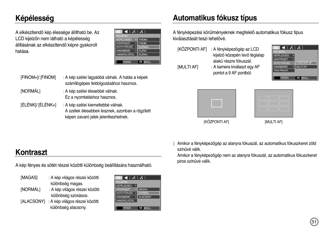 Samsung EC-L83ZZRBA/E1, EC-L83ZZSDA/E3, EC-L83ZZSBA/E2 Automatikus fókusz típus, Kontraszt, Kiválasztását teszi lehetŒvé 