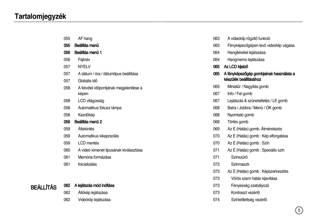 Samsung EC-L83ZZBBA/E2, EC-L83ZZSDA/E3, EC-L83ZZSBA/E2 manual AF hang 063 Videoklip rögzítŒ funkció Beállítás menü, Nyelv 