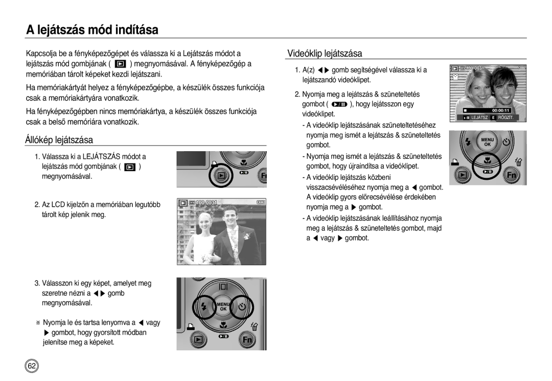 Samsung EC-L83ZZSDA/E3, EC-L83ZZSBA/E2, EC-L83ZZSBB/E1 Lejátszás mód indítása, Videóklip lejátszása, Állókép lejátszása 